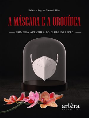 cover image of A Máscara e a Orquídea--Primeira Aventura do Clube do Livro